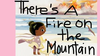 theres a fire on the mountain short story for kids short story in english read aloud story time