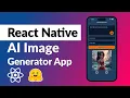 Build an AI Image Generator App in React Native Beginner Course
