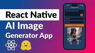 Build an AI Image Generator App in React Native Beginner Course
