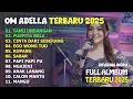 Terbaru 2025 Full Album OM ADELLA – TAMU UNDANGAN, PUSPITA NALA, EGO WONG TUO - DIFARINA INDRA