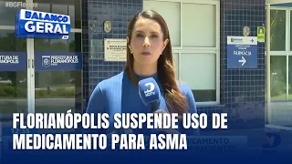 Florianópolis suspende uso de medicamento para asma após efeitos adversos