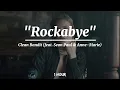 Download Lagu Clean Bandit - Rockabye feat. Sean Paul \u0026 Anne-Marie (1 Hour Loop)