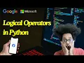 Lec-24 Python Logical Operators and or not operators Python programming Tutorials