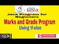 Write a Program To Input the Marks and Display the Grades Accordingly using if-else in Java