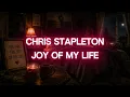 Chris Stapleton – Joy of My Life | Legendado PT-BR