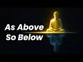 Download Lagu The Secret of “As Above, So Below” — Everything Is Connected
