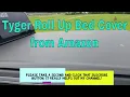 Tyger Auto vinyl roll up bed cover review Purchased from Amazon