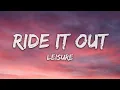 LEISURE - Ride It Out (Lyrics)