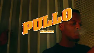 Bazooker Pullo Official Video 