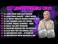 Download Lagu DJ JAWA TERBARU 2025 FULL BASS 🎶 DJ LANGIT BUMI KANG DADI SAKSINE 🎶 DJ JAWA FULL ALBUM TERBARU 2025