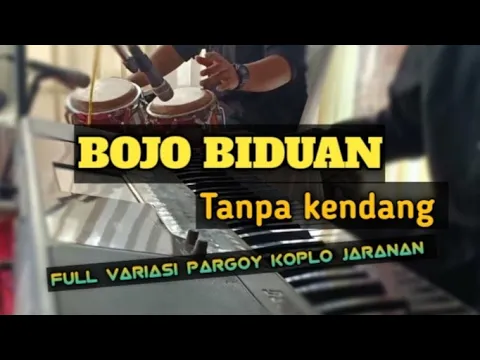 Download MP3 BOJO BIDUAN TANPA KENDANG - FULL LIRIK- PARGOY KOPLO JARANAN - SK MUSIC PRODUCTION