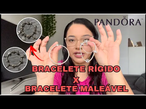 Download MP3 Minhas pulseiras Pandora / Bracelete rígido X Bracelete maleável