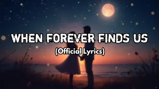 When Forever Finds Us Romantic Love Song With Lyrics YTMUSICMOOD 