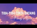 Download Lagu Maudy Ayunda - Tiba-Tiba Cinta Datang - Lirik