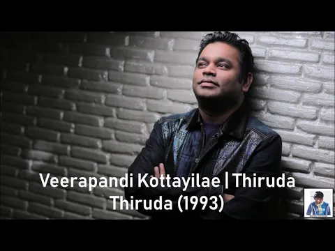 Download MP3 Veerapandi Kottayilae | Thiruda Thiruda (1993) | A.R. Rahman [HD]