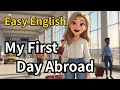 My First Day Abroad Airport to Immigration Easy English for Beginners A1-A2