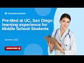 Dr Pradipta Ghosh inspired at UCSD Summer Springboard Middle School Medicine