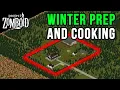 Prepping For Winter Cooking New Recipes and Foraging Project Zomboid - Build 42 Series Ep 30