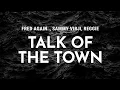 Lagu fred again.. - talk of the town (ft. sammy virji \u0026 reggie) (lyrics)