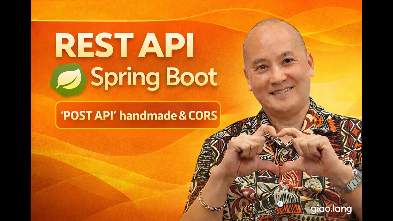 Giải ngố Full Stack | REST API_Spring Boot: Bài 03_API POST và CORS