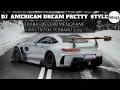Download Lagu DJ  AMERICAN DREAM PRETTY  STYLE TRABAS REVERB MENGKANE VIRAL TIKTOK TERBARU 2025