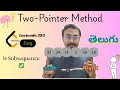 LeetCode 392 Is Subsequence Placement Series DSA Two Pointer Approach Telugu