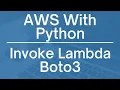 AWS with Python Invoking Lambda Functions using Boto3