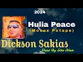 Download Lagu 🎧 Dickson Sakias - Hulia PEACE ( Moses Potape )_2024 | Prk Production By Sito Man.🎶🎤