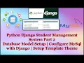 Python Django Student Management System Part 2 Configure MySql With Django Setup Template Theme