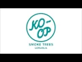 Smoke Trees - Lemanja (KO-OP)