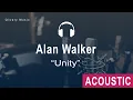 Download Lagu Alan Walker - Unity (Acoustic)