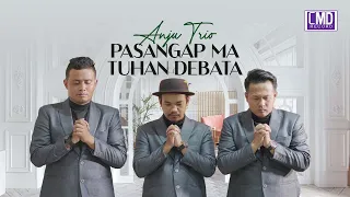 Download Anju Trio - Pasangap Ma Tuhan Debata (Lagu Rohani Terbaru 2024) Official Music Video MP3