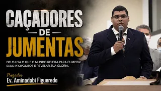 CAÇADORES DE JUMENTAS | EV. AMINADABI FIGUEREDO