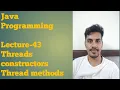 java 43 Thread class methods Thread class constructors sleep join setName setId
