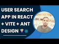 Build a Stylish User Search App in React with Ant Design Beginner Friendly Ant Design React