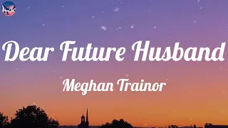 meghan trainor dear future husband lyric video