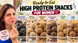 6 Ready to Eat snack | Healthy High Protein Ladoo Recipe | Iron & Calcium for Women | Weight Loss