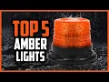 Top 5 Best Amber Lights in 2025 Reviews