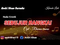 Download Lagu KARAOKE LIRIK VERSI ANDRI KHAN ~ SEBUJUR BANGKAI (NADA CEWEK) CIPT : RHOMA IRAMA