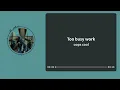 Too busy work -  oops cool【가사 | 독음 | Lyrics】