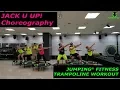 Download Lagu Jack U Up - Jumping® Fitness