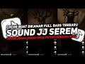 Download Lagu DJ SOUND JJ SEREM V8 FULL BASS GACOR KANE COCOK BUAT DI KAMAR MENGKANE VIRAL TIKTOK TERBARU 2025🎧