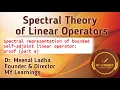 Spectral representation of bounded self-adjoint linear operator proof part a