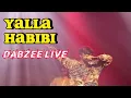 YALLA HABIBI DABZEE | HABIBI DRIP | DABZEE LIVE | DABZEE HABIBI | DABZEE NEW SONG
