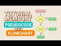 Tutorial on How to Create Pseudocode and Flowcharts