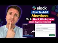 How To Add Members To A Slack Workspace 2026 Beginner Tutorial