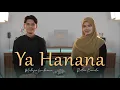 Download Lagu YA HANANA ( ceng zamzam ) by Muhajir Lamkaruna - Ratna Komala || Cover Song 2024