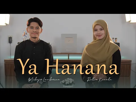 Download MP3 YA HANANA ( ceng zamzam ) by Muhajir Lamkaruna - Ratna Komala || Cover Song 2024