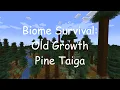 Biome Survival Old Growth Pine Taiga