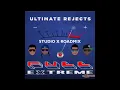 ULTIMATE REJECTS - FULL EXTREME - STUDIOX ROADMIX - SOCA 2017